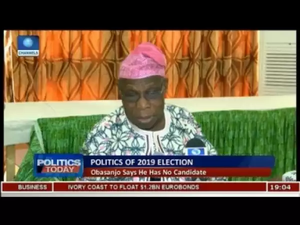 Video: 2019 Election: I Have No Candidate For 2019 Election